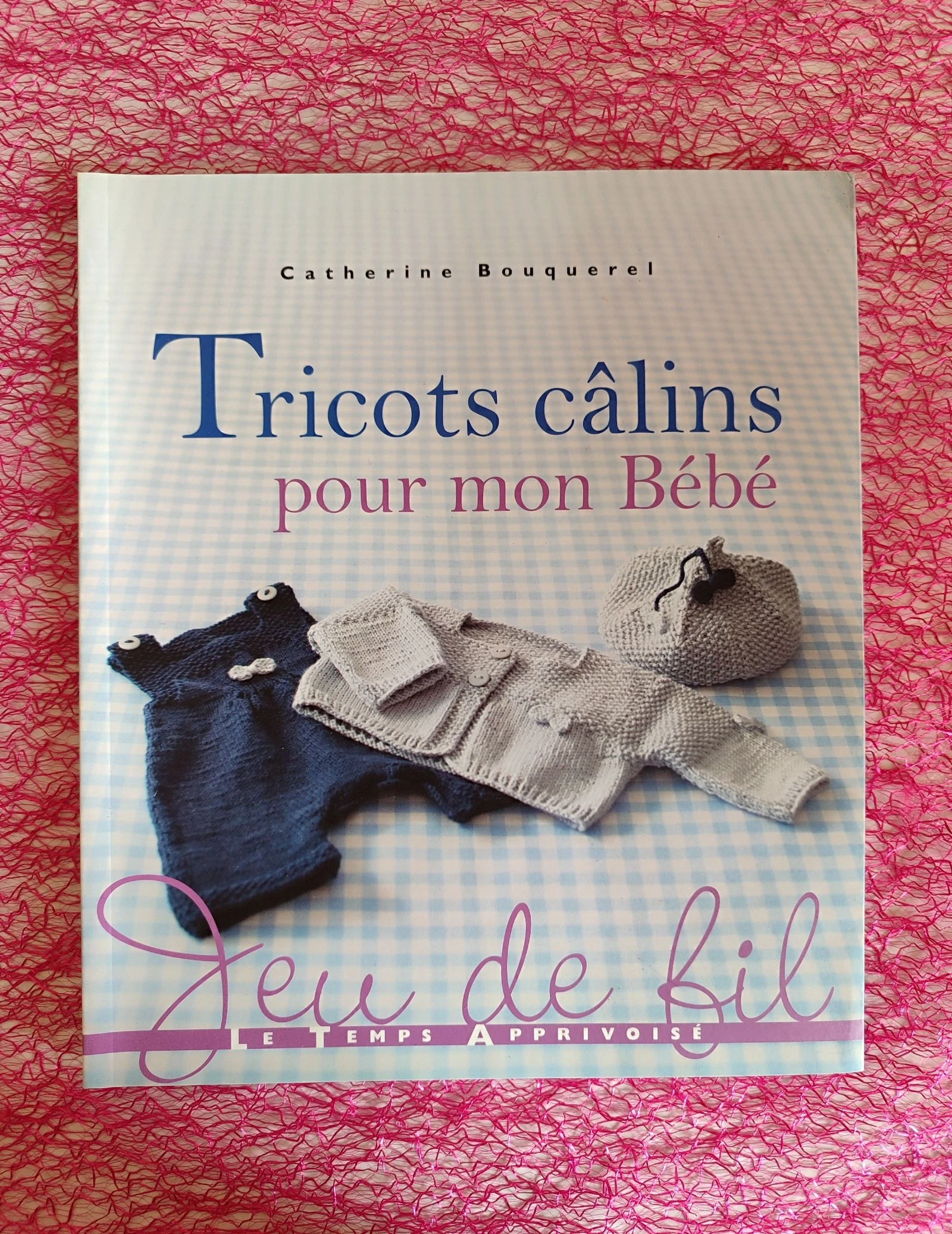 Tricots câlins pour mon bébé - Jeu de fil